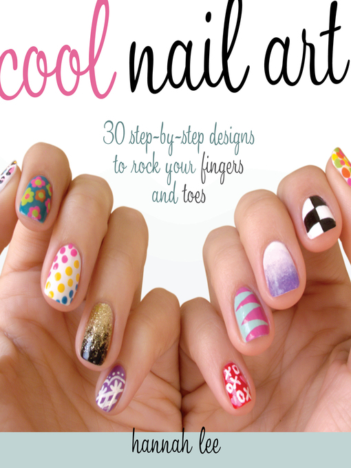 Title details for Cool Nail Art by Hannah Lee - Wait list